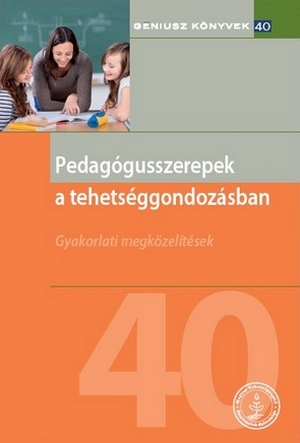 Pedagógusszerepek a tehetséggondozásban (borító)